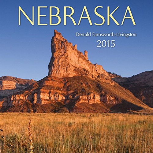 2015 Nebraska Scenic Calendar by Derrald Farnsworth-Livingston